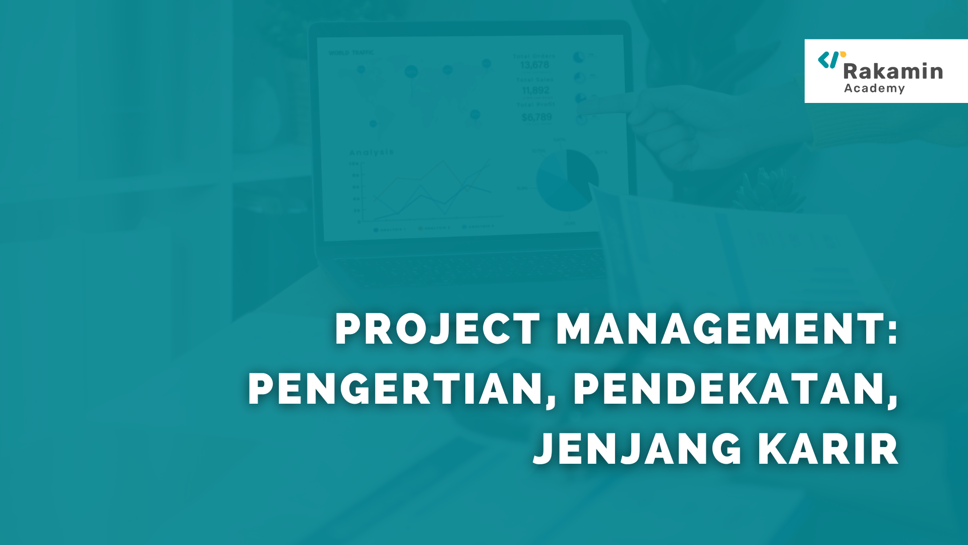 Project Management Rakamin Academy Blog